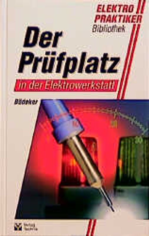 Der Prüfplatz in der Elektrowerkstatt