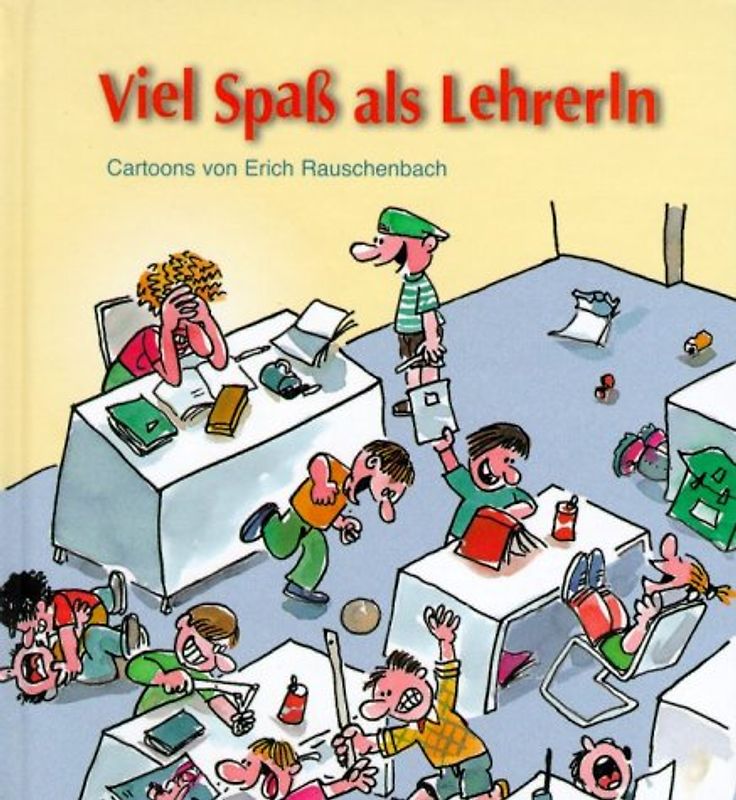 Viel Spass als Lehrer