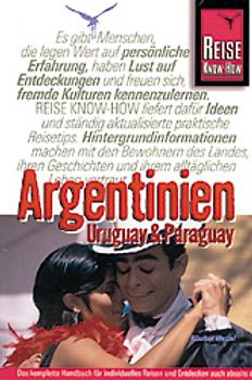 Argentinien (mit Uruguay & Paraguay). Von den Iguazú-Wasserfällen bis Feuerland