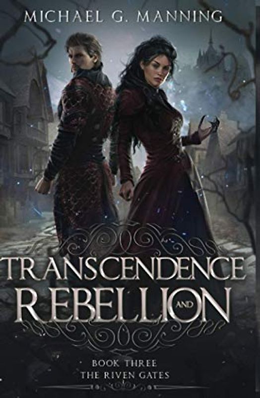 Transcendence and Rebellion (The Riven Gates, Band 3)