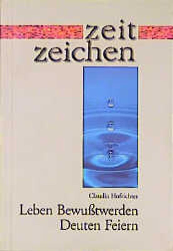 Leben Bewusstwerden Deuten Feiern