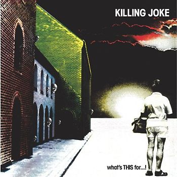 Killing Joke - What S This for...!