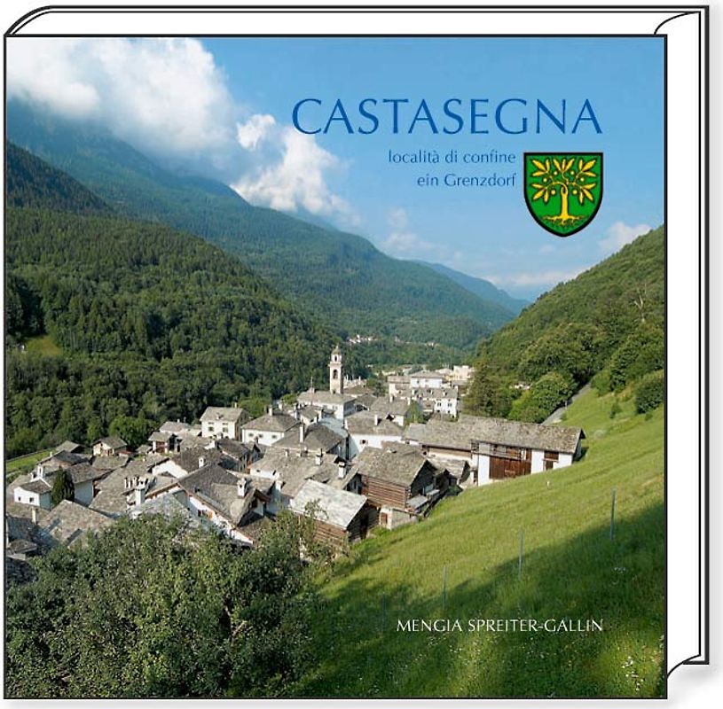 Castasegna - località di confine - ein Grenzdorf