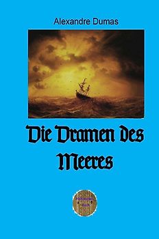 Die Dramen des Meeres