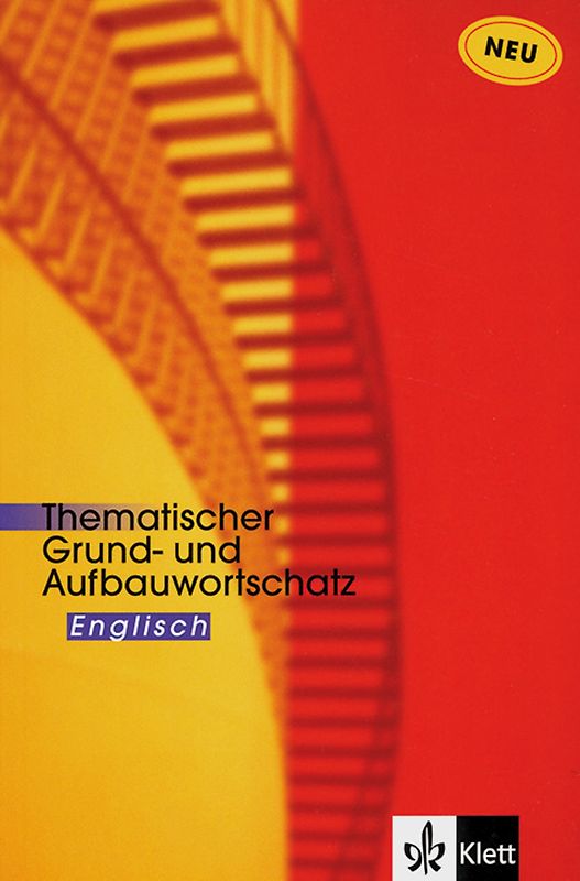 Thematischer Grund- und Aufbauwortschatz Englisch