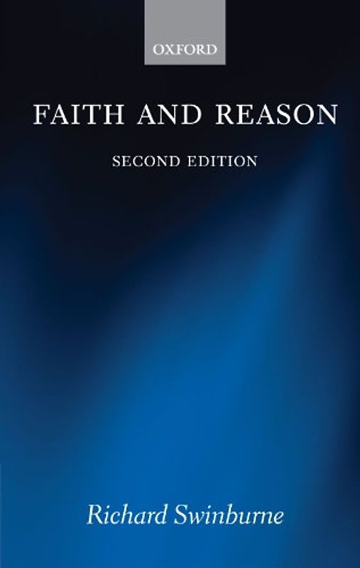 Faith and Reason - Richard Swinburne