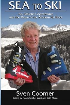 Sea to Ski: An athlete's adventures, and the dawn of the modern ski boot