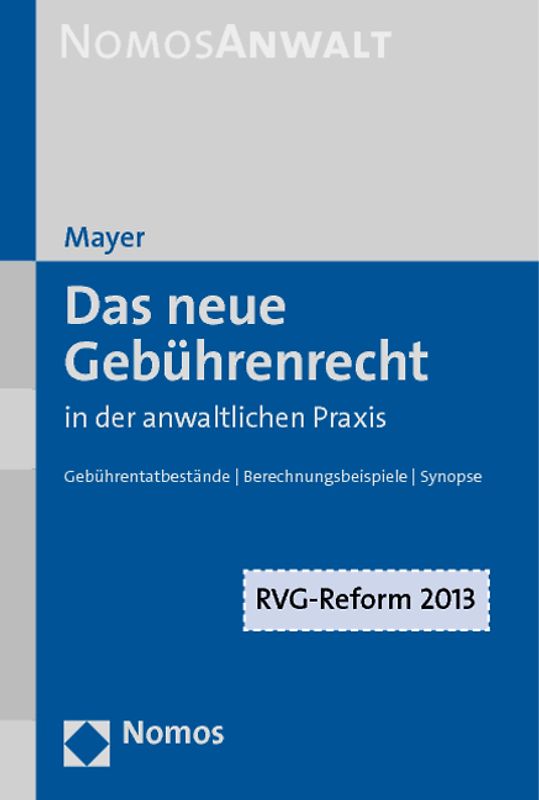 Das neue Gebührenrecht in der anwaltlichen Praxis