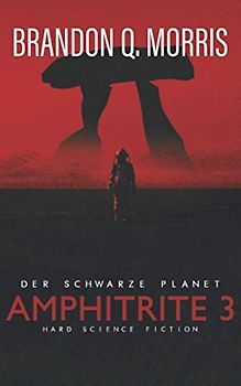 Amphitrite 3: Der Schwarze Planet (Planet Neun, Band 3)