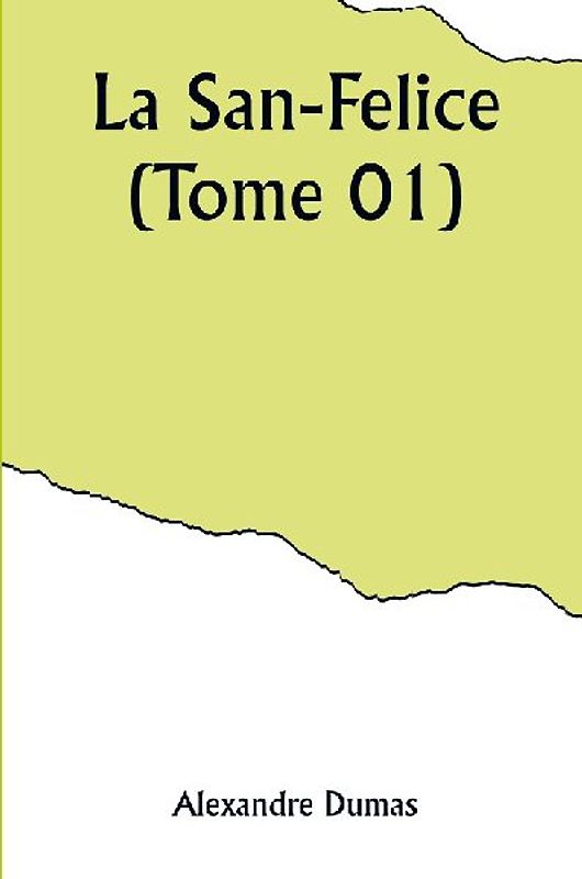 La San-Felice (Tome 01)
