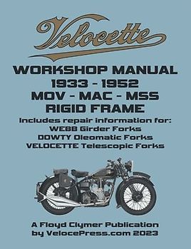 Velocette - Mov - Mac - Mss 1933-1952 Rigid Frame Workshop Manual & Illustrated Parts Manual