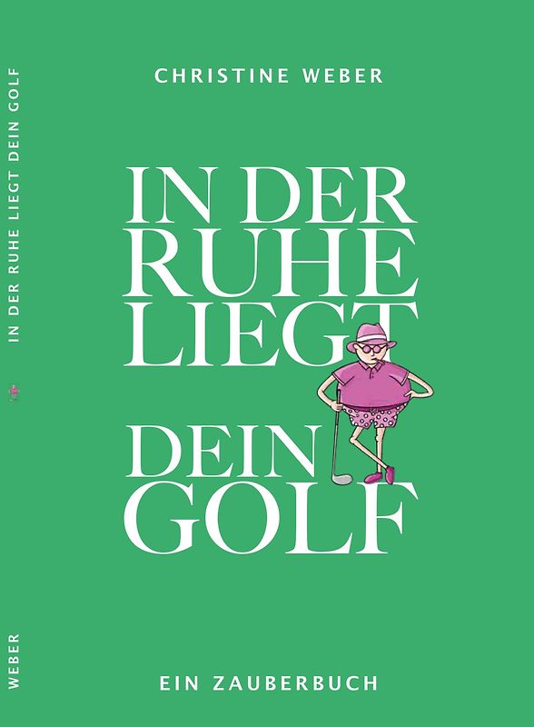 In der Ruhe liegt dein Golf