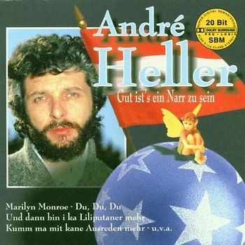 Andre Heller - Gut Ist'S Ein Narr zu Sein