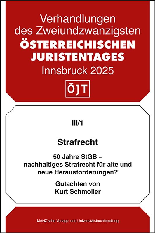 Strafrecht 50 Jahre StGB - nachhaltiges Strafrecht für alte und neue Herausforderungen?