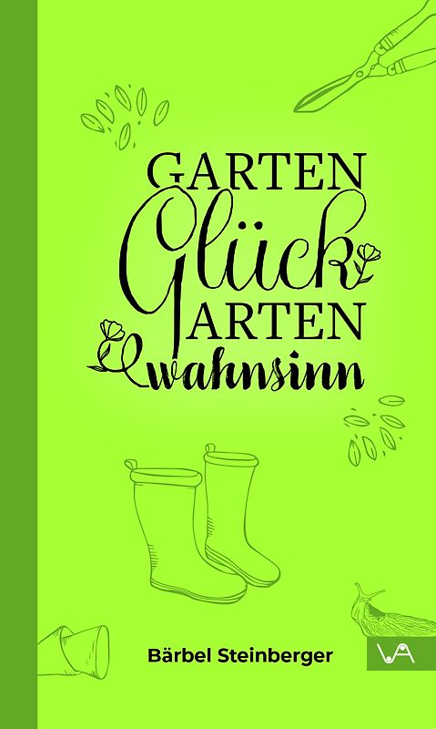 Gartenglück & Gartenwahnsinn