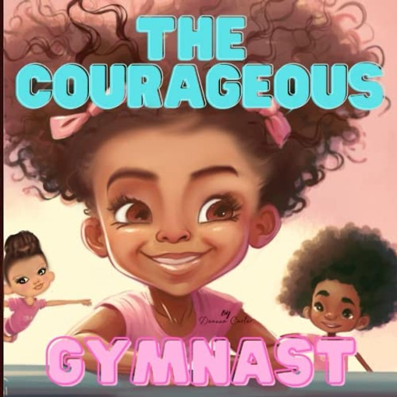 The Courageous Gymnast