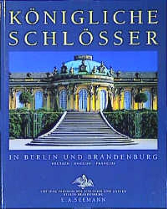 Königliche Schlösser in Berlin und Brandenburg