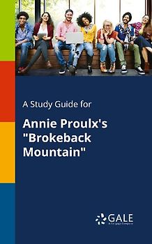 A Study Guide for Annie Proulx's "Brokeback Mountain"