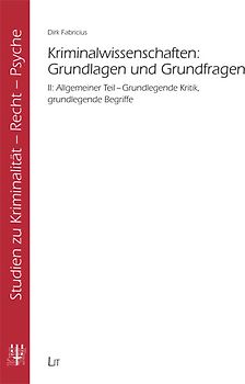Kriminalwissenschaften: Grundlagen und Grundfragen