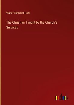 The Christian Taught by the Church's Services