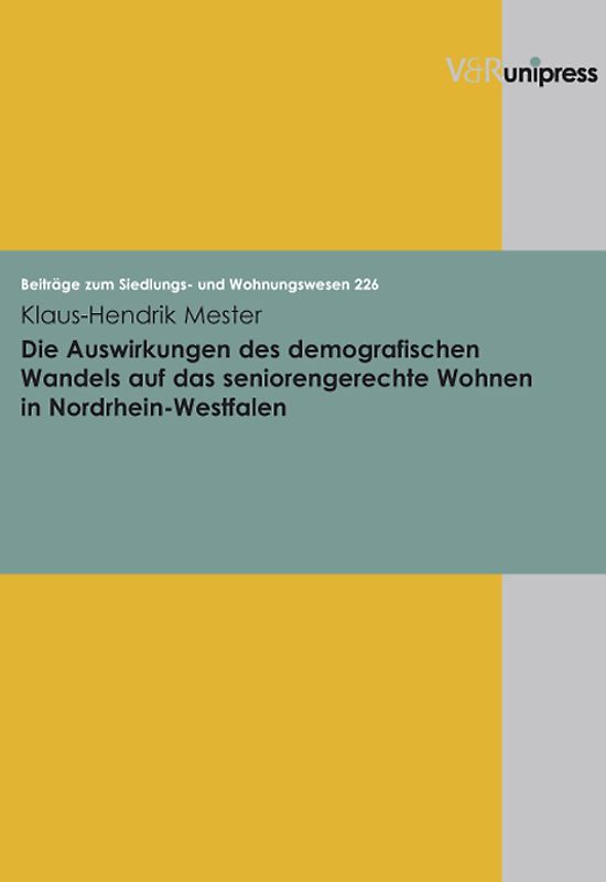 Die Auswirkungen des demografischen Wandels auf das seniorengerechte Wohnen in Nordrhein-Westfalen
