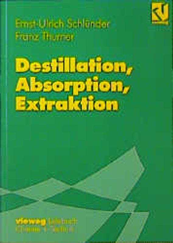 Destillation, Absorption, Extraktion
