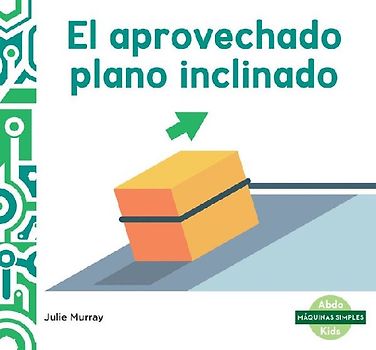 El Aprovechado Plano Inclinado (Incredible Inclined Plane)