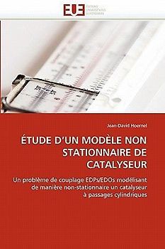 ÉTUDE D''UN MODÈLE NON STATIONNAIRE DE CATALYSEUR
