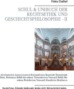 Schul & Unibuch der Rechtsethik und Geschichtsphilosophie - II
