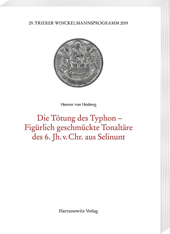 Die Tötung des Typhon–Figürlich geschmückte Tonaltäre des 6. Jh. v. Chr. aus Selinunt