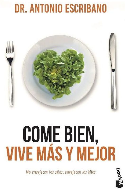 Come bien, vive más y mejor