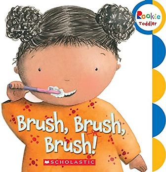 Brush, Brush, Brush! (Rookie Toddler)
