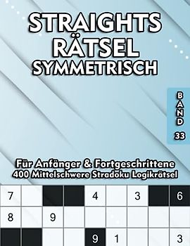 Symmetrische Str8ts: Straights Rätselbuch mit 400 Mittelschweren Aufgaben