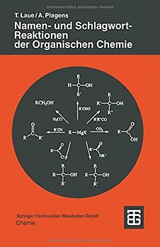 Namen- und Schlagwort-Reaktionen der Organischen Chemie
