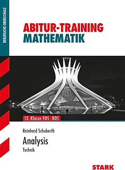STARK Abitur-Training FOS/BOS - Mathematik Analysis, Technik