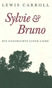Literarische Werke / Sylvie & Bruno