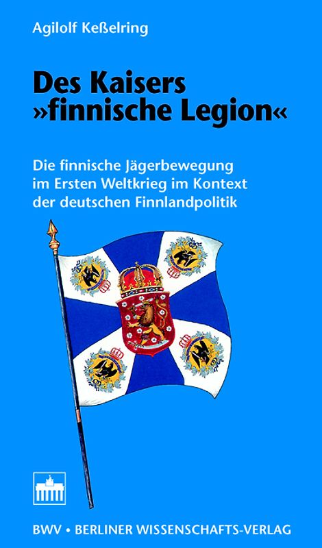 Des Kaisers "finnische Legion"