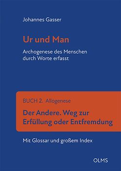 Ur und Man. Archogenese des Menschen durch Worte erfasst