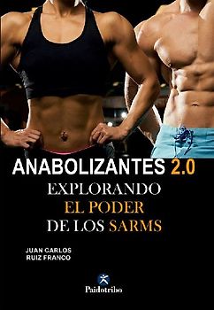 Anabolizantes 2.0. Explorando el poder de los SARMs