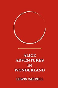 alice adventures in wonderland by Lewis Carroll