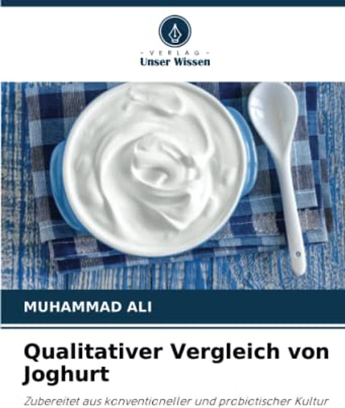 Qualitativer Vergleich von Joghurt: Zubereitet aus konventioneller und probiotischer Kultur