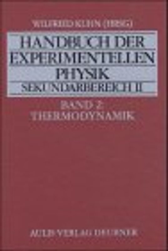 Handbuch der experimentellen Physik. Sekundarstufe II. Ausbildung... / Thermodynamik