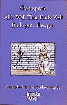 All's Well that Ends Well / Ende gut, alles gut