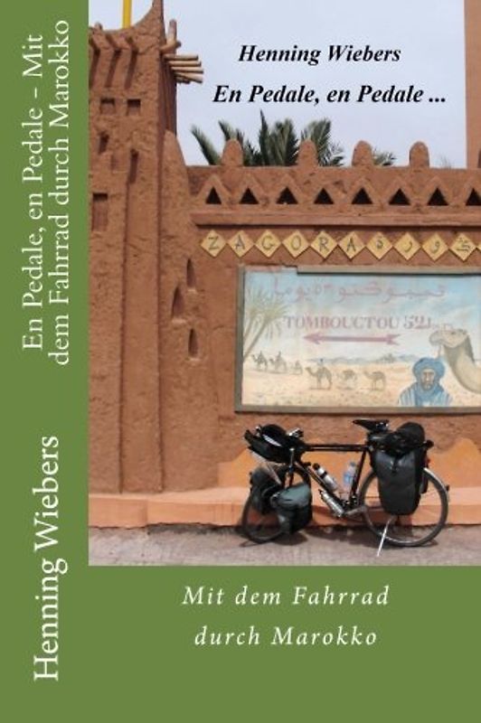 En Pedale, en Pedale - Mit dem Fahrrad durch Marokko