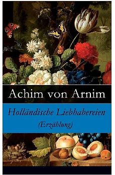 Holländische Liebhabereien (Erzählung)