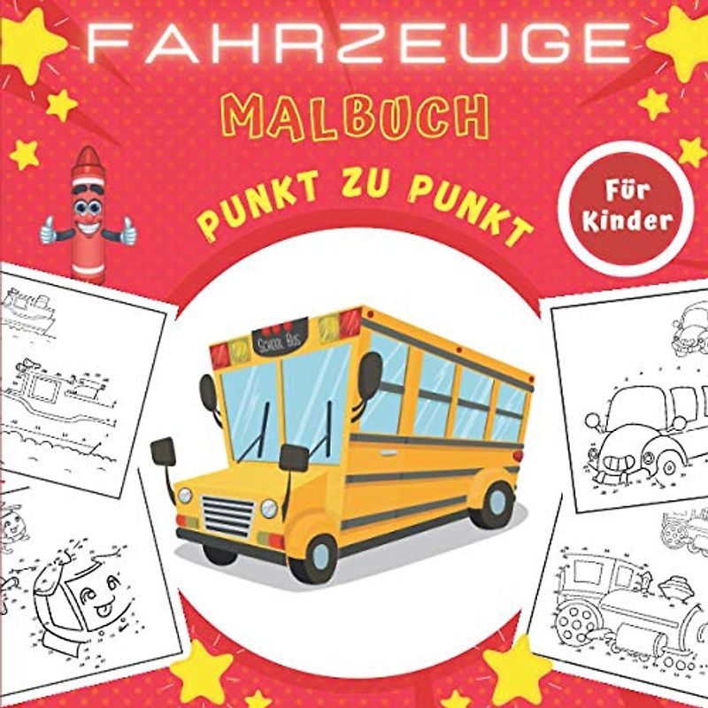 Fahrzeuge Malbuch Punkt Zu Punkt Für Kinder: Zahlen Verbinden | Transport: LKW, Flugzeug, Auto, Zug, Boot, Motorrad, Traktor | Ideales Geschenk für Mädchen und Jungen.