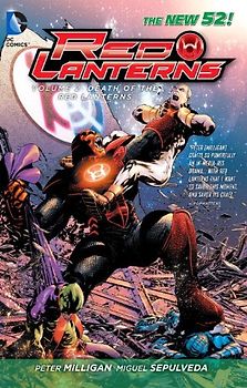 The New 52: Red Lanterns: Vol. 2 - The Death of the Red Lanterns - Peter Milligan [Softcover]