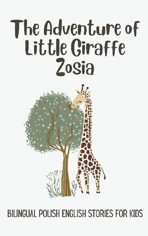 The Adventure of Little Giraffe Zosia