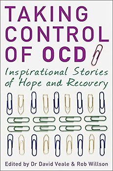 Taking Control of OCD: Inspirational Stories of Hope and Recovery