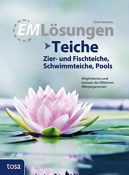 EM Lösungen Teiche (Zier- und Fischteiche, Schwimmteiche, Pools)